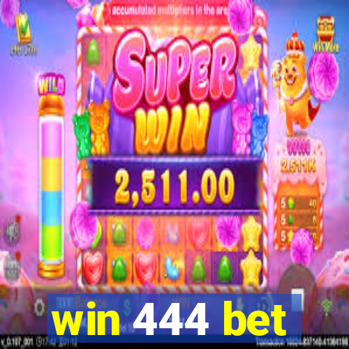 win 444 bet